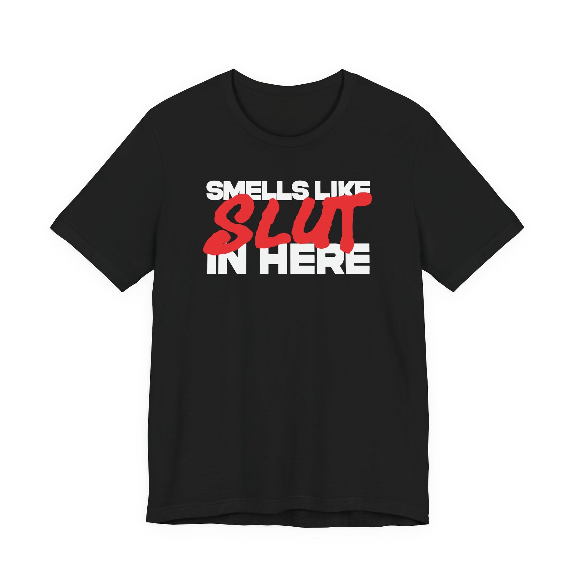 Smells Like Slut Tee