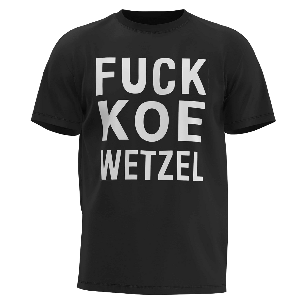 Fuck Koe Wetzel Tee
